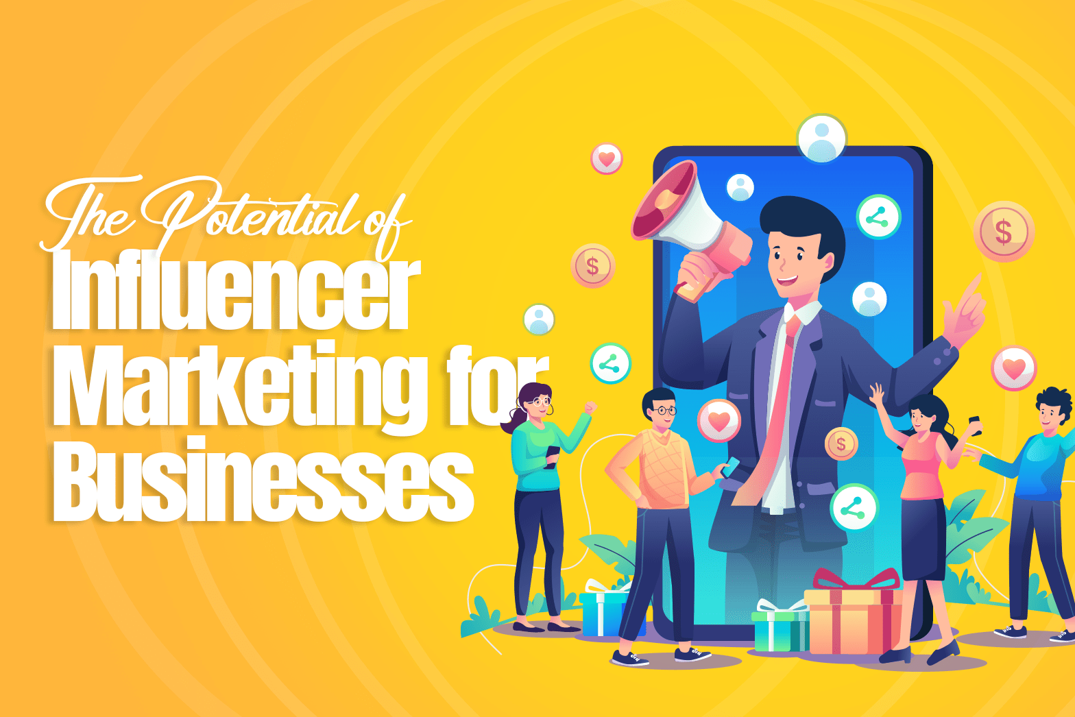 The Potential of Influencer Marketing for Businesses