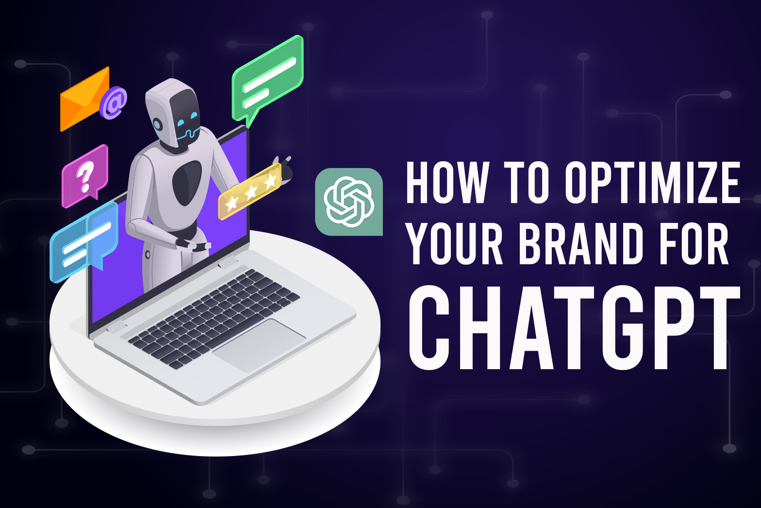 How to Optimize Your Brand for ChatGPT