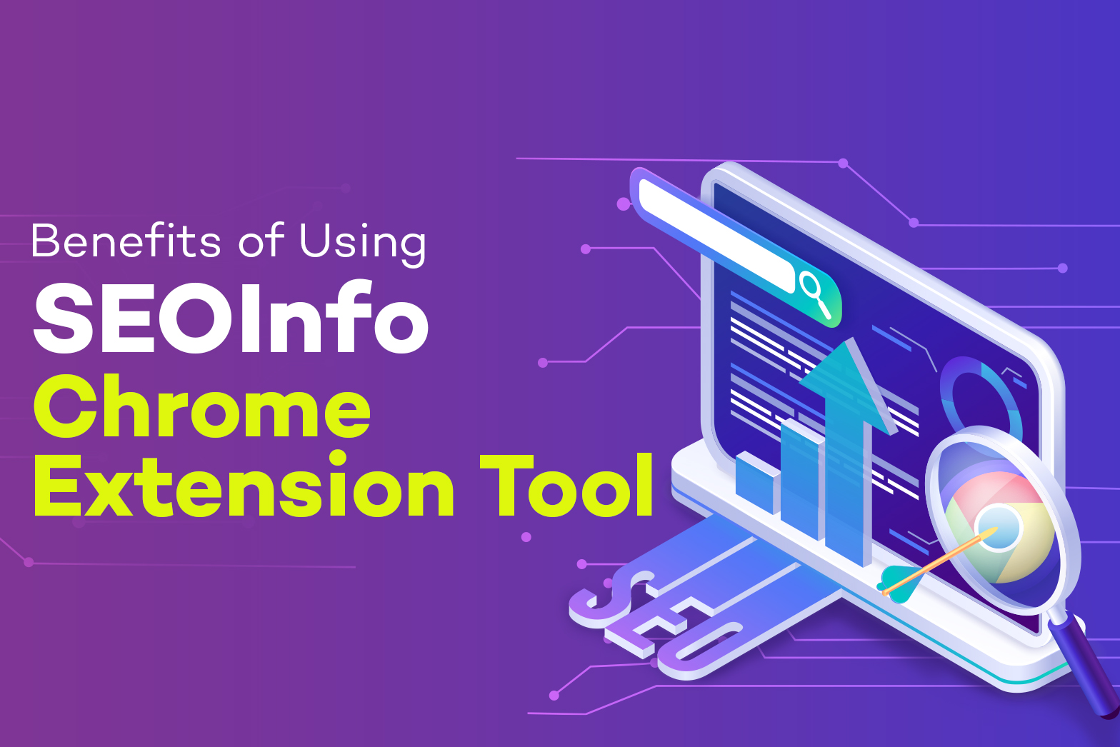 Benefits of Using SEOInfo Chrome Extension Tool