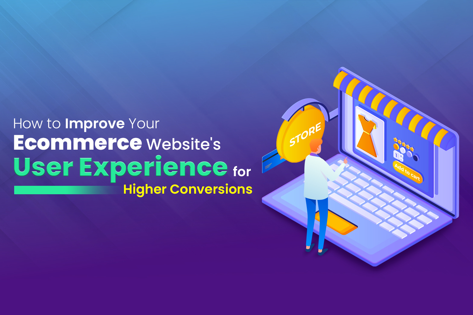 How to Improve Your Ecommerce Website’s User Experience for Higher Conversions