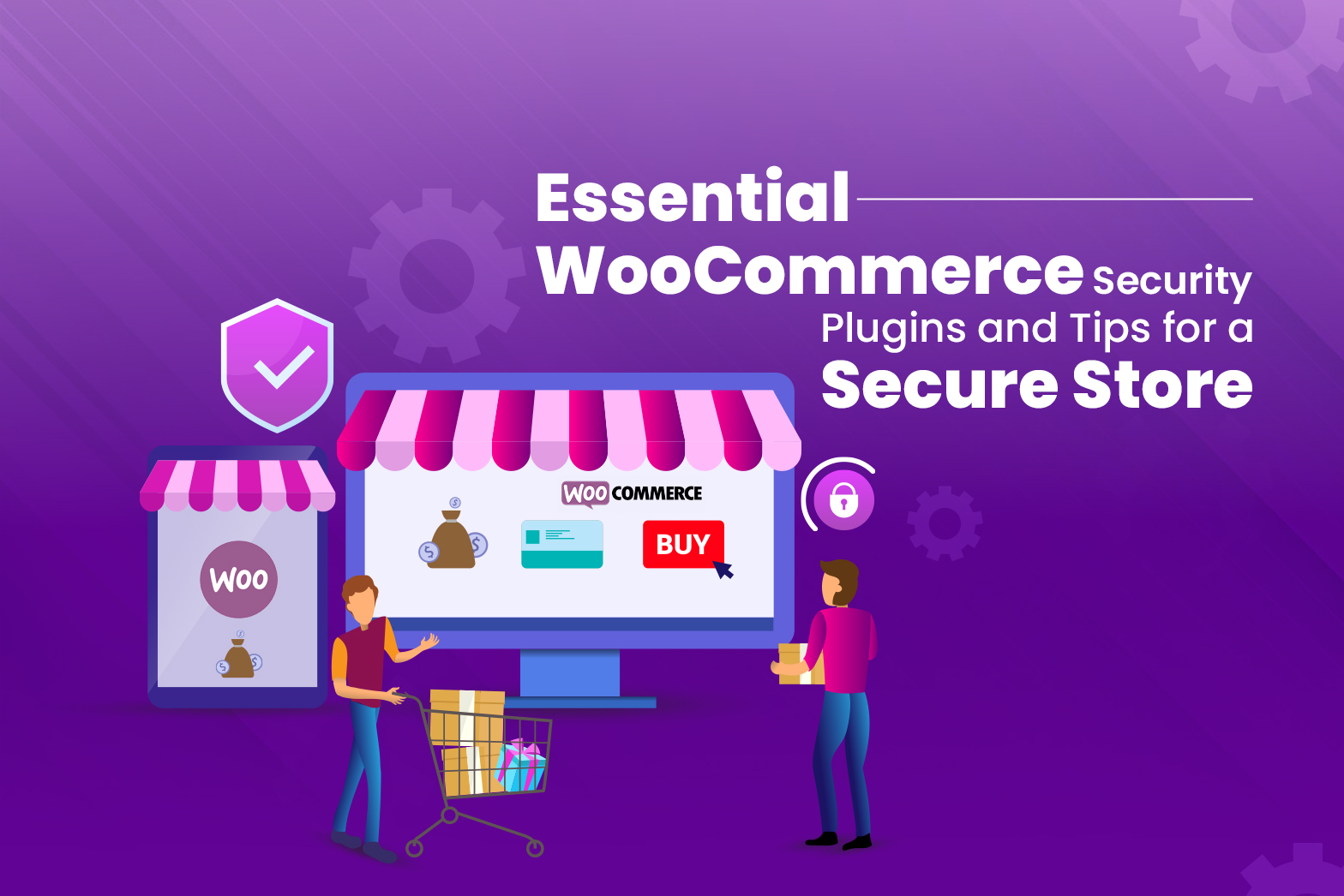 Essential WooCommerce Security Plugins and Tips for a Secure Store