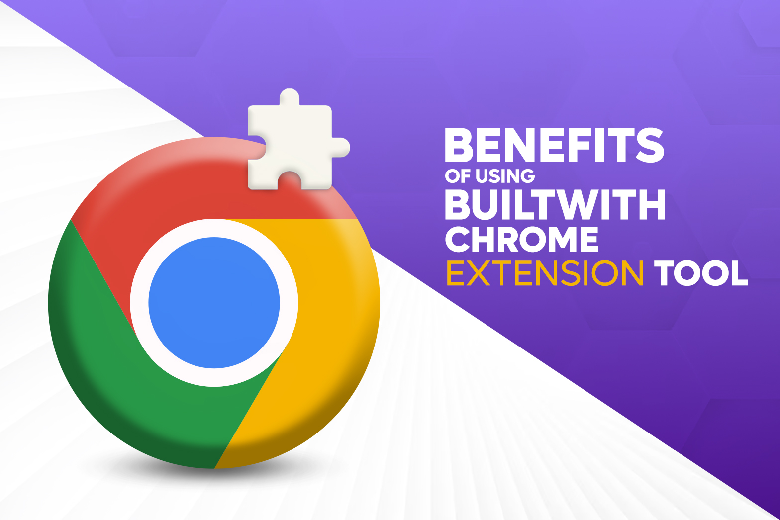 Benefits of using BuiltWith Chrome Extension Tool