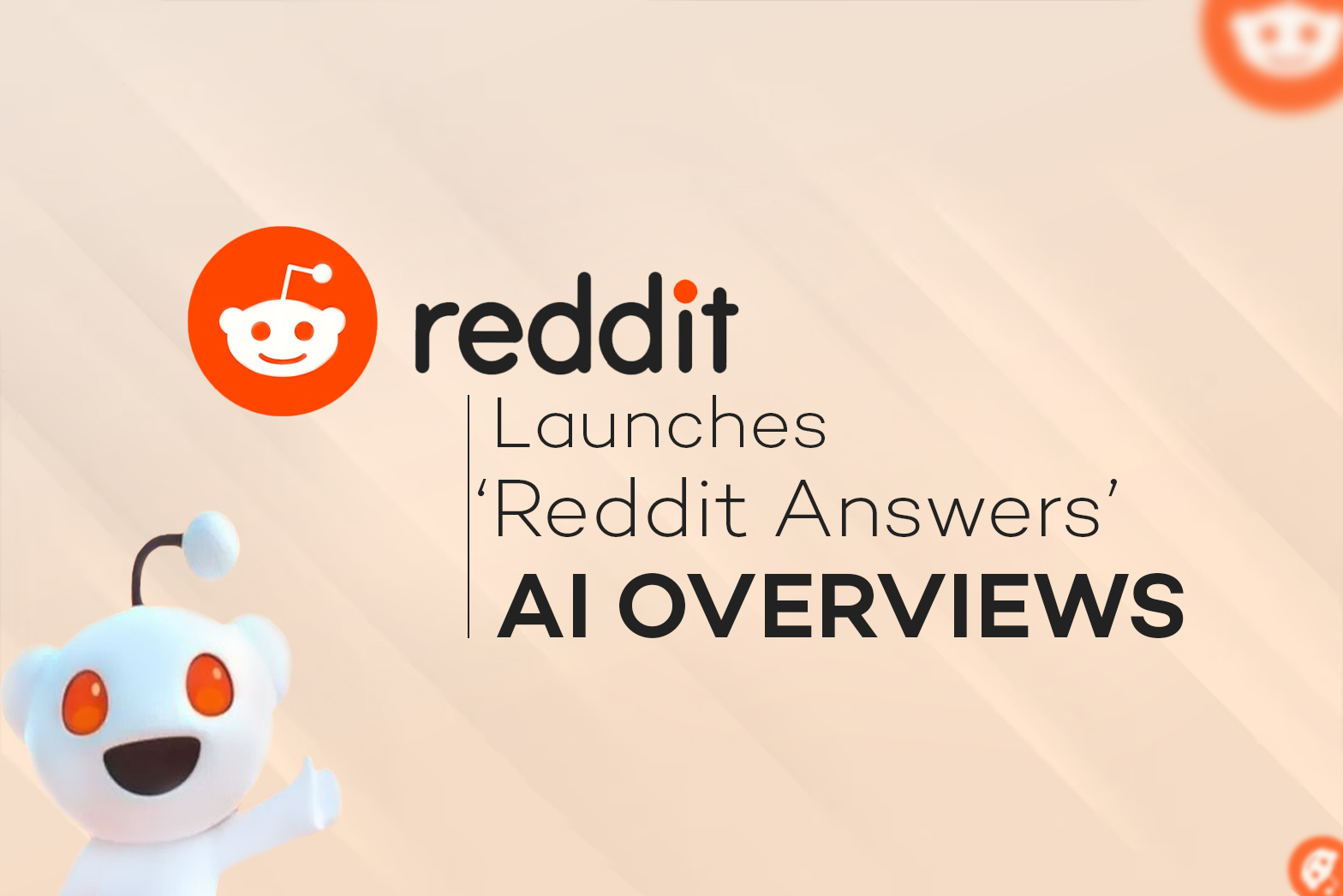 Reddit Launches ‘Reddit Answers’ AI Overviews